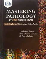 Mastering Pathology by 1000 Golden MCQs Mastering Pathology by 1000 Golden MCQs