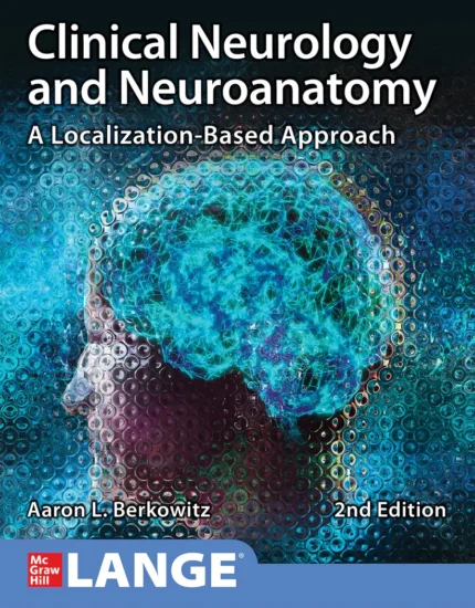 Clinical Neurology and Neuroanatomy A Localization-Based Approach