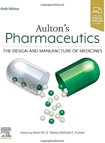 Aultons Pharmaceutics: The Design and Manufacture of Medicines