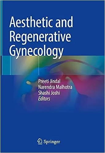 Aesthetic and Regenerative Gynecology Aesthetic and Regenerative Gynecology