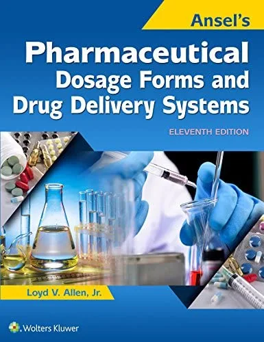 Ansels Pharmaceutical Dosage Forms and Drug Delivery Systems 11th Edition