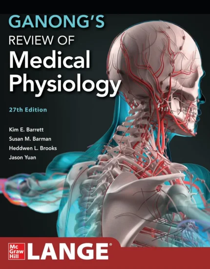 Ganong's Review of Medical Physiology 27th Edition