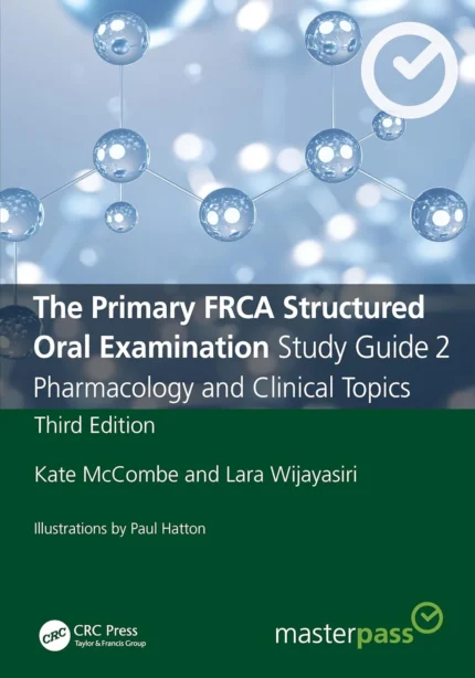 The Primary FRCA Structured Oral Examination Study Guide 23rd Edition
