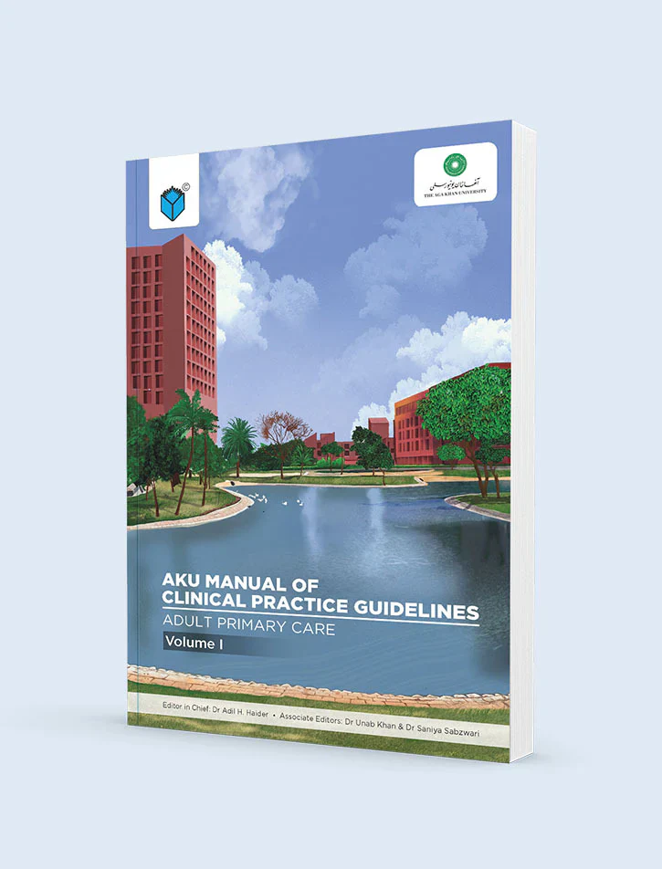 AKU Manual of Clinical Practice Guidelines: Adult Primary Care Volume I AKU Manual of Clinical Practice Guidelines: Adult Primary Care Volume I