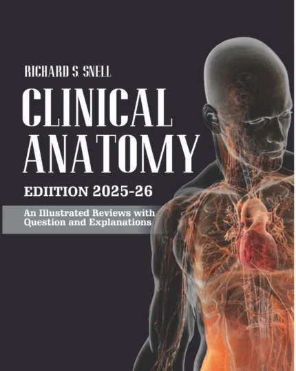 Clinical Anatomy 2025–26 Illustrated Review with Questions & Explanations