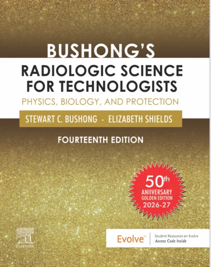 Bushong’s Radiologic Science for Technologists 14th Edition | Radiation Physics Book – The Medical Books