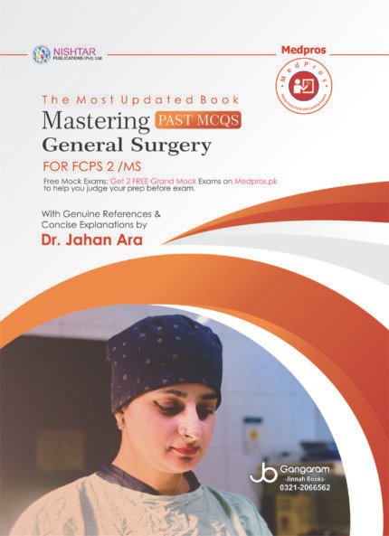 Mastering Past MCQs General Surgery for FCPS-II / MS | Most Updated Edition – The Medical Books