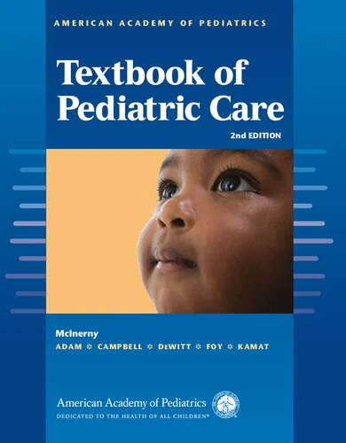 American Academy of Pediatrics Textbook of Pediatric Care – 2nd Edition