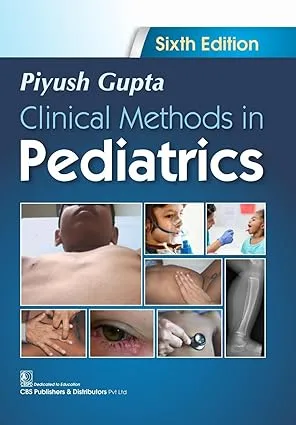 Clinical Methods in Pediatrics 6th EditionClinical Methods in Pediatrics 6th Edition Clinical Methods in Pediatrics 6th Edition