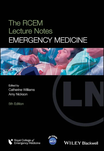 The RCEM Lecture Notes – Emergency Medicine 5th Edition