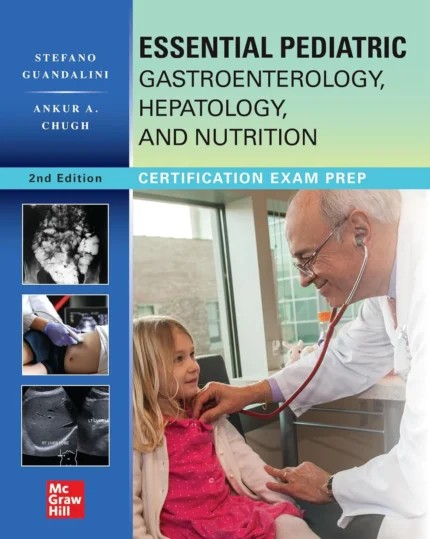 Essential Pediatric Gastroenterology Hepatology and Nutrition 2nd Edition