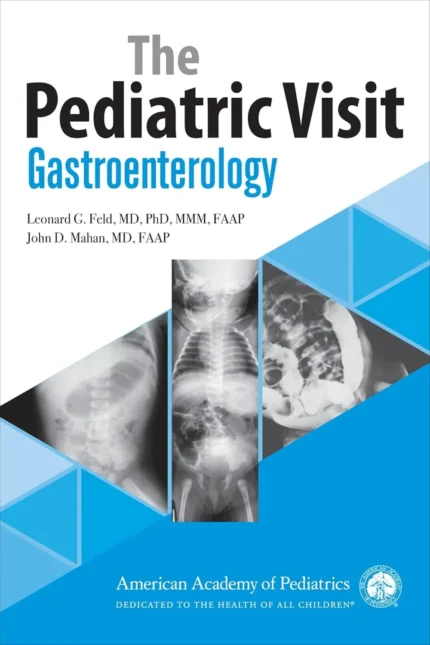 The Pediatric Visit Gastroenterology