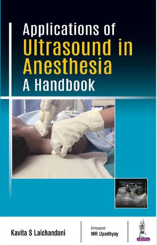 Applications of Ultrasound in Anesthesia A HandbookApplications of Ultrasound in Anesthesia A Handbook Applications of Ultrasound in Anesthesia A Handbook