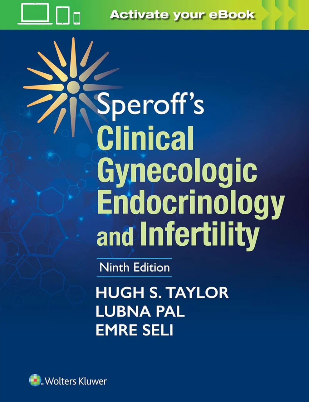 Speroff’s Clinical Gynecologic Endocrinology and Infertility 9th Edition Speroff’s Clinical Gynecologic Endocrinology and Infertility 9th Edition