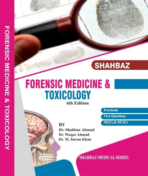Shahbaz Forensic Medicine & Toxicology – 6th Edition Shahbaz Forensic Medicine & Toxicology – 6th Edition