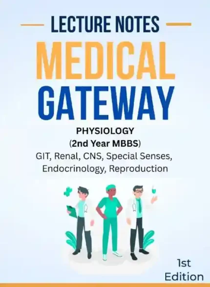 Lecture Notes Medical Gateway Physiology 1st Year MBBS | The Medical Books