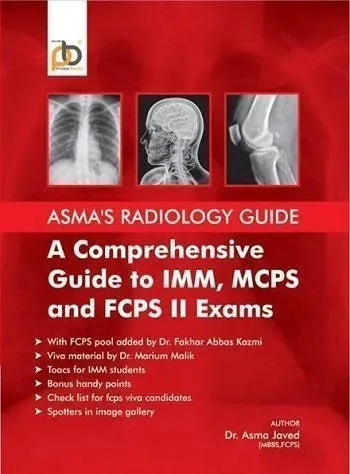 Asma's Radiology Guide for IMM, MCPS & FCPS II