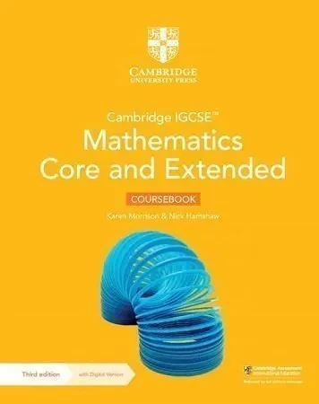 Cambridge IGCSE™ Mathematics Core and Extended Coursebook Cambridge IGCSE™ Mathematics Core and Extended Coursebook