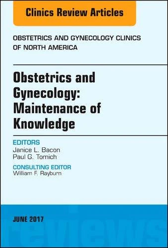 Obstetrics and Gynecology: Maintenance of Knowledge 1st Edition Obstetrics and Gynecology: Maintenance of Knowledge 1st Edition
