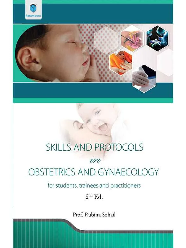 Skills and Protocols in Obstetrics and Gynaecology Skills and Protocols in Obstetrics and Gynaecology