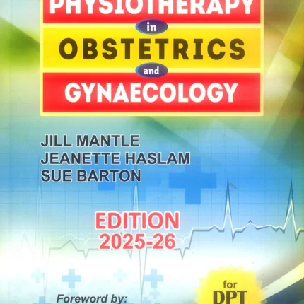 Physiotherapy in Obstetrics and Gynaecology for DPT by Jill Mantle 2025-2026
