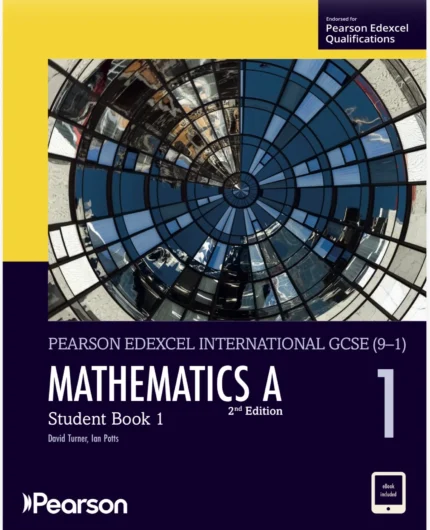Pearson Edexcel IGCSE Mathematics A Student Book 1 2nd Edition