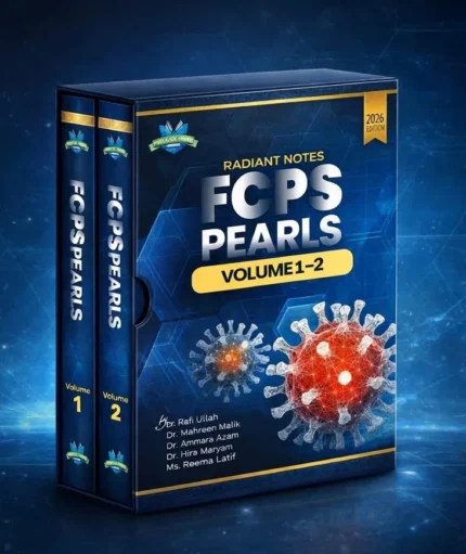 Radiant Notes Rafiullah FCPS Pearls for FCPS-1 15th Edition