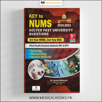 Key To NUMS for 3rd Year MBBS & 2nd Year BDS 5th Edition Original Book
