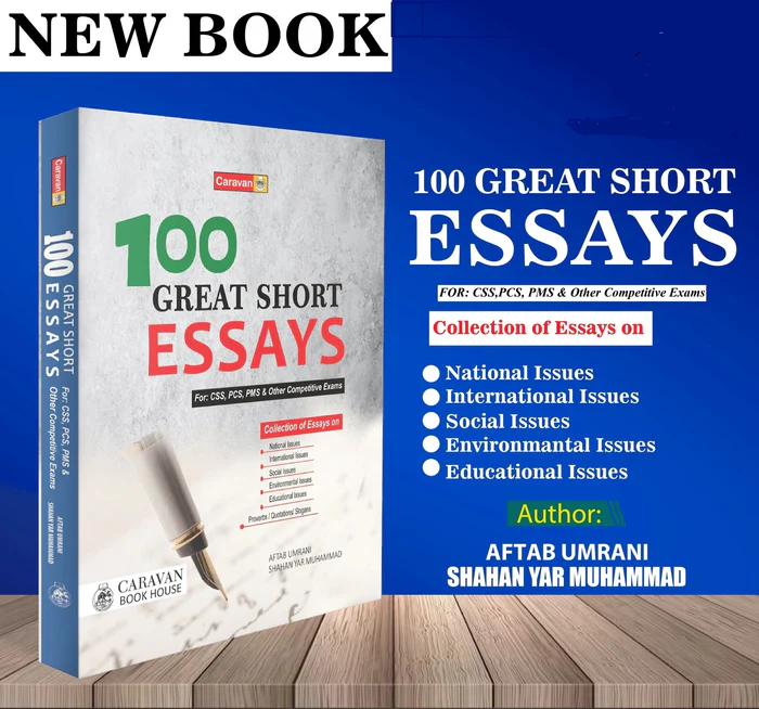 100 Great Short Essays for CSS PCS PMS 100 Great Short Essays for CSS PCS PMS