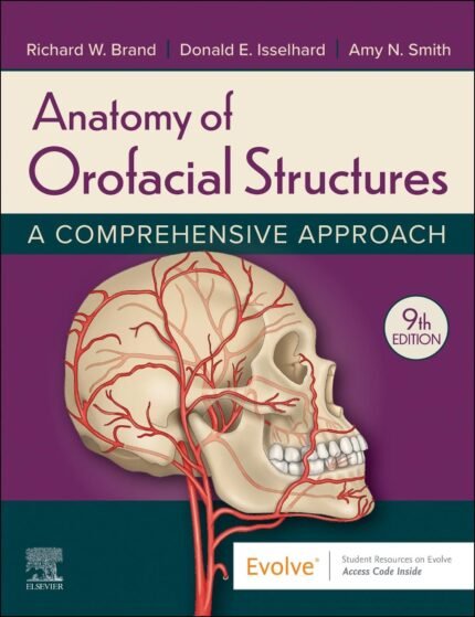 Anatomy of Orofacial Structures A Comprehensive Approach 9th Edition