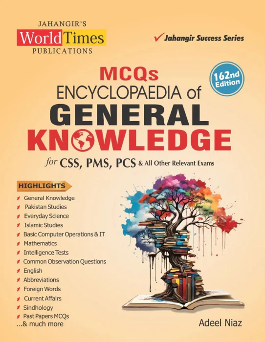Encyclopedia of General Knowledge MCQs for CSS PMS PCS Encyclopedia of General Knowledge MCQs for CSS PMS PCS
