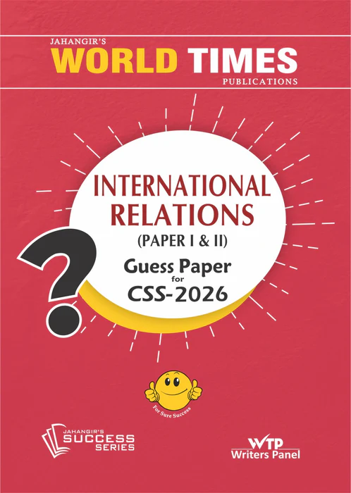 International Relations CSS Guess Papers 2026 International Relations CSS Guess Papers 2026