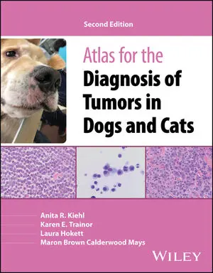 Atlas for the Diagnosis of Tumors in Dogs and Cats 2nd Edition Atlas for the Diagnosis of Tumors in Dogs and Cats 2nd Edition
