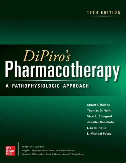 DiPiro's Pharmacotherapy: A Pathophysiologic Approach 13th Edition 2026