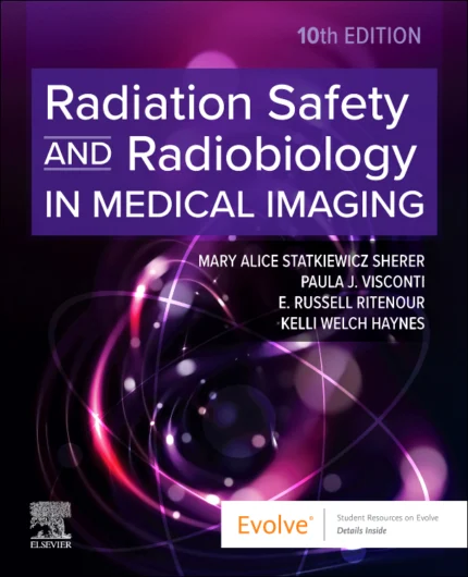 Radiation Safety and Radiobiology in Medical Imaging 10th Edition Premium Multicolor Matte Print