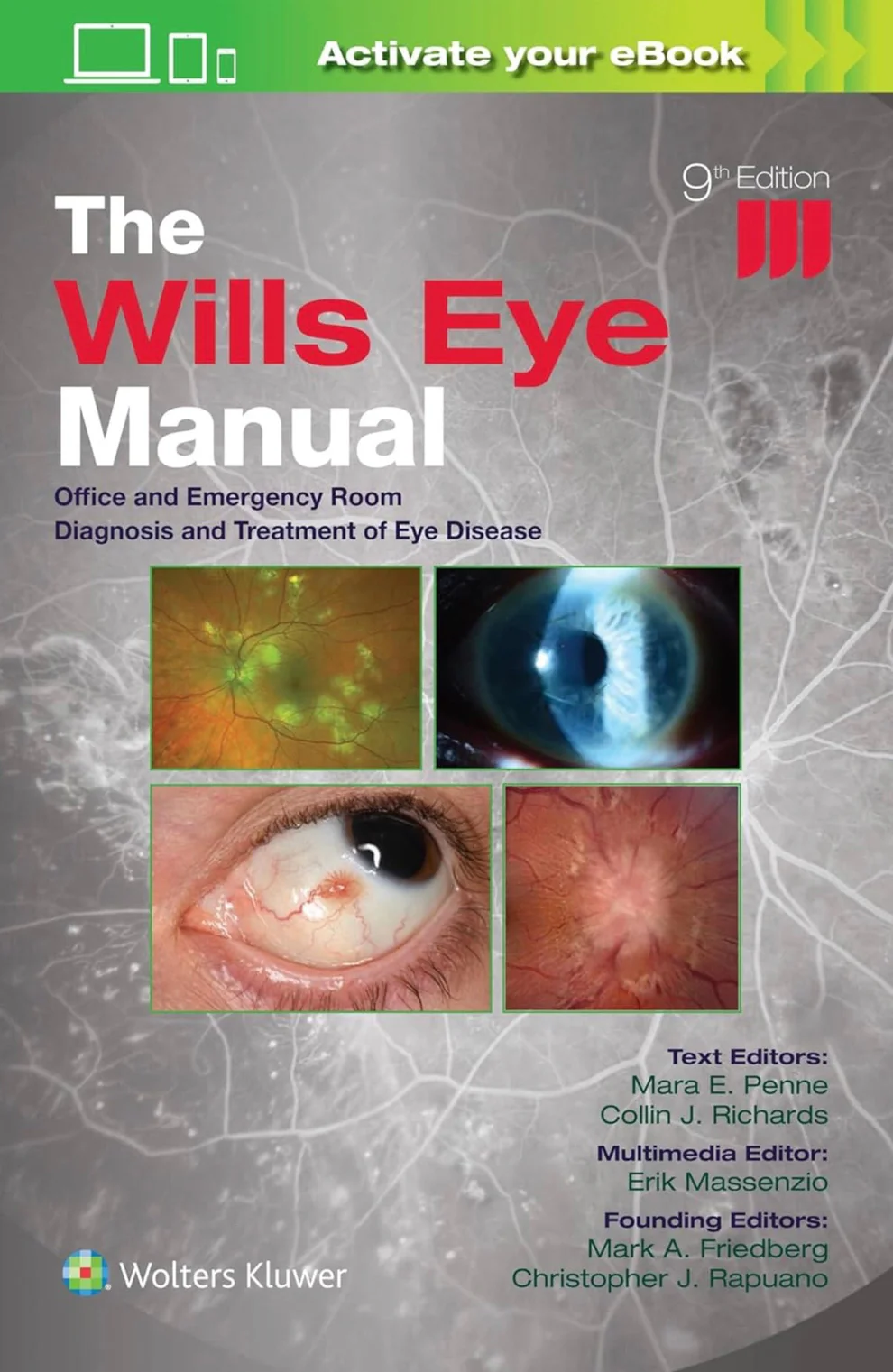 The Wills Eye Manual: Office and Emergency Room Diagnosis and Treatment of Eye Disease 9th Edition The Wills Eye Manual: Office and Emergency Room Diagnosis and Treatment of Eye Disease 9th Edition
