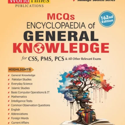Encyclopedia Of General Knowledge MCQs For CSS PMS PCS by Adeel Niaz