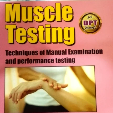 Daniels And Worthingham Muscle Testing 12th Edition For DPT Students