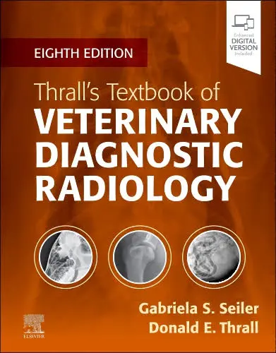 Thrall's Textbook of Veterinary Diagnostic Radiology 8th Edition Premium Multicolor Matte Print Thrall's Textbook of Veterinary Diagnostic Radiology 8th Edition Premium Multicolor Matte Print