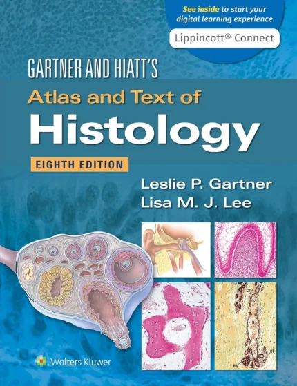 Gartner & Hiatt's Atlas and Text of Histology 8th Edition Premium Multicolor Matte Print