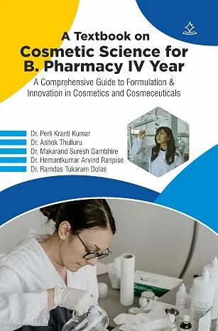 A Text Book on Cosmetic Science for B. Pharmacy IV Year Premium Multicolor Matte Print A Text Book on Cosmetic Science for B. Pharmacy IV Year Premium Multicolor Matte Print