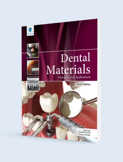 Dental Materials: Principles & Applications 3rd Edition