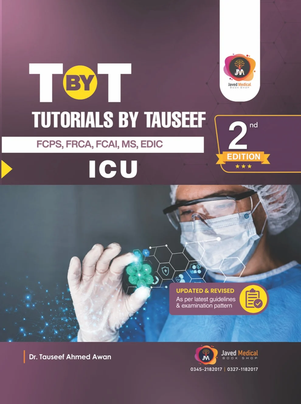 T by T Tutorials by Tauseef ICU 2nd Edition (FCPS, FRCA, FCAI, MS, EDIC) T by T Tutorials by Tauseef ICU 2nd Edition (FCPS, FRCA, FCAI, MS, EDIC)