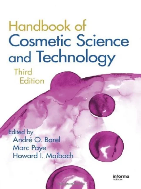 Handbook of Cosmetic Science and Technology, Third Edition Handbook of Cosmetic Science and Technology Third Edition