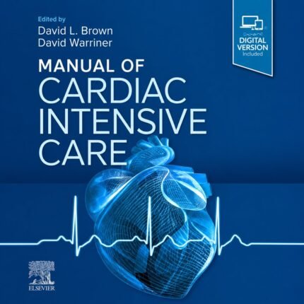 Essential Manual of Cardiac Intensive Care by David L. Brown
