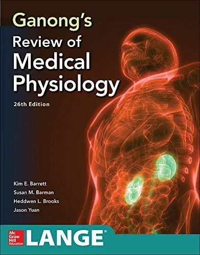 Ganong's Review of Medical Physiology Ganong's Review of Medical Physiology