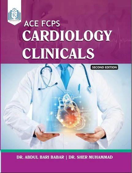 ACE FCPS Cardiology Clinicals 2nd Edition ACE FCPS Cardiology Clinicals 2nd Edition