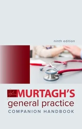 Murtagh's General Practice Companion Handbook 2025 Murtagh's General Practice Companion Handbook 2025