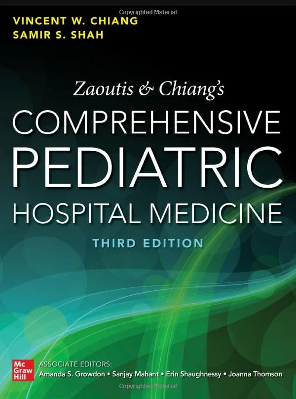 Zaoutis and Chiang's ComprehensivePediatric Hospital Medicine