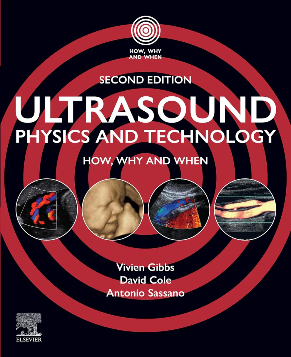 Ultrasound Physics and Technology: How Why and When 2nd Edition